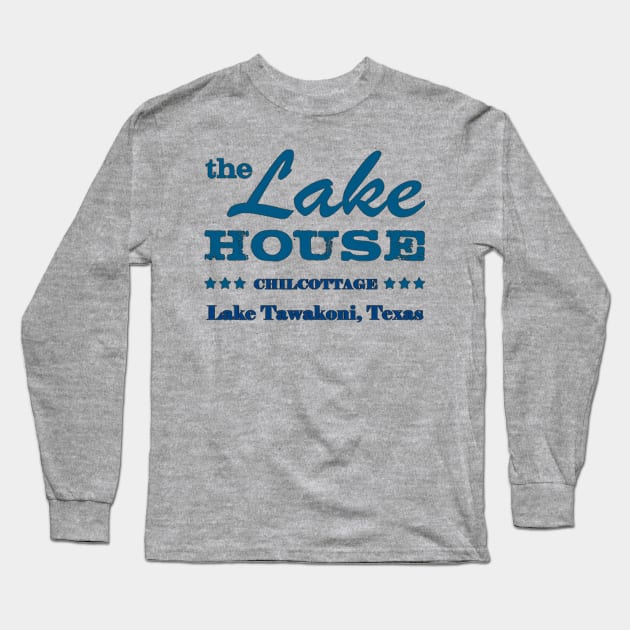 Chilcottage (Lake House Text) Long Sleeve T-Shirt by Chilcottage